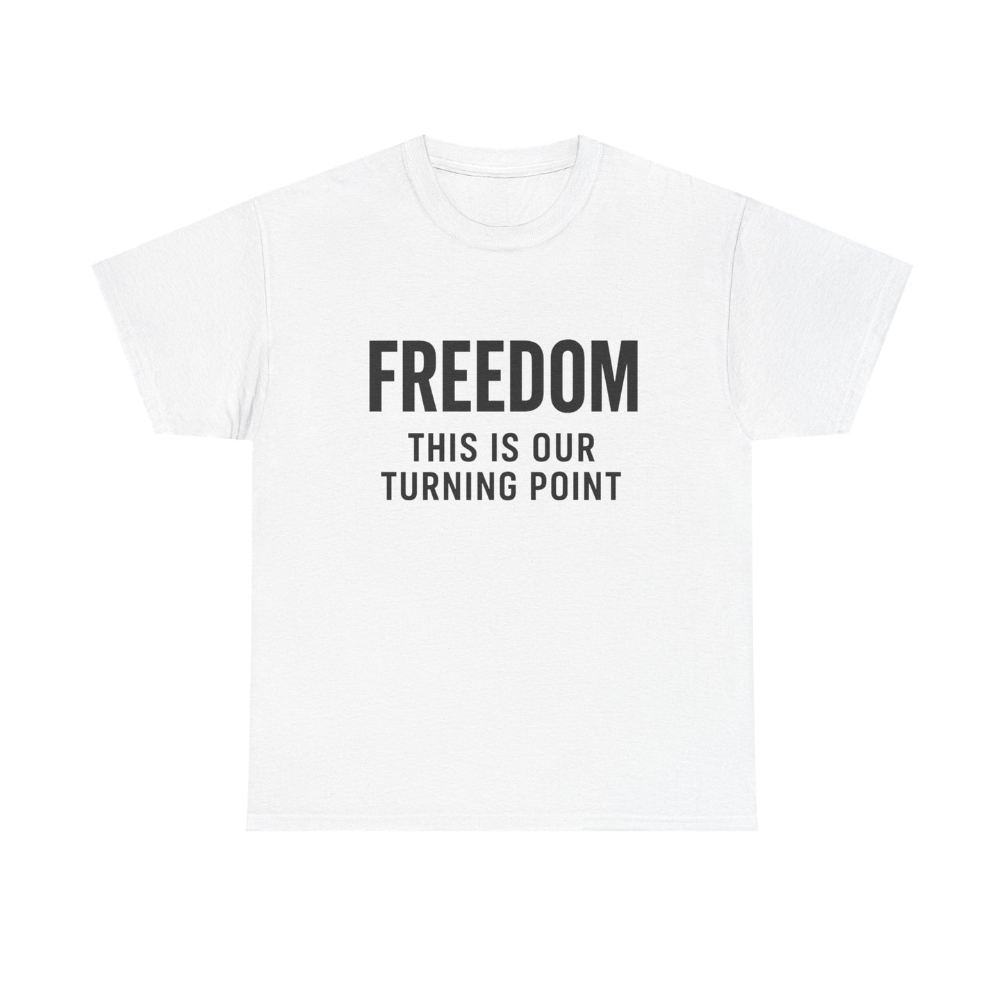 Freedom Turning Point Tee, Unisex Cotton Shirt, Motivational Apparel, Social Justice Gear, Activism T-Shirt